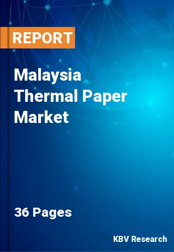 Malaysia Thermal Paper Market Size, Share & Forecast 2025
