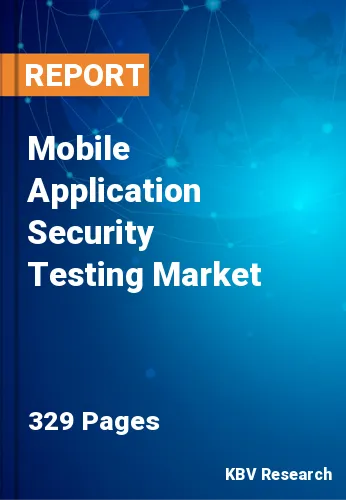 Mobile Application Security Testing Market Size, Share, 2030