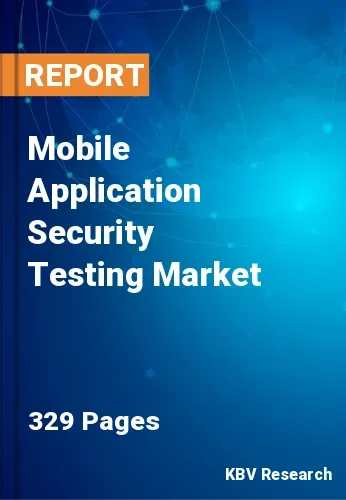 Mobile Application Security Testing Market Size, Share, 2030