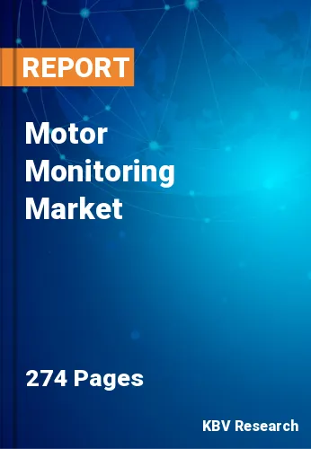 Motor Monitoring Market Size, Share, Industry Outlook to 2027