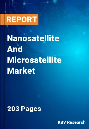 Nanosatellite And Microsatellite Market Size & Share by 2028