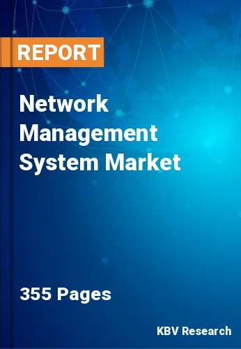 Network Management System Market Size, Share & Growth Report by 2024