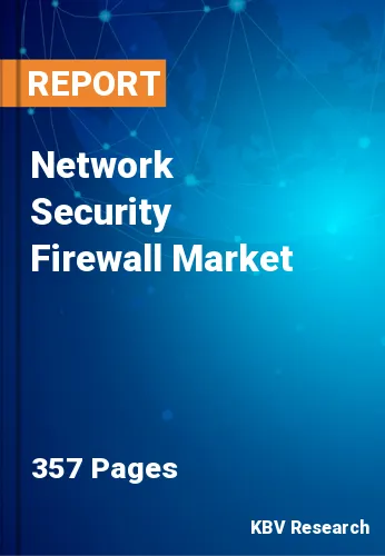 Network Security Firewall Market Size, Analysis, Growth