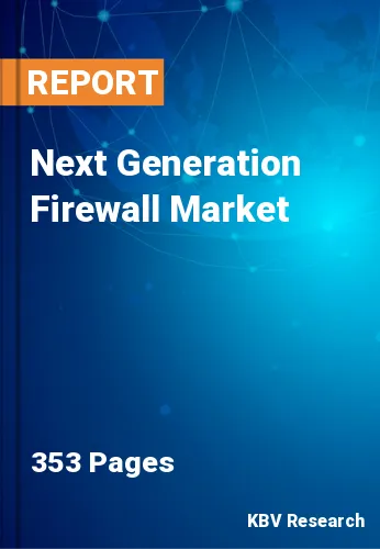 Next Generation Firewall Market Size & Share Reports, 2030