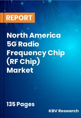 North America 5G Radio Frequency Chip (RF Chip) Market Size 2031