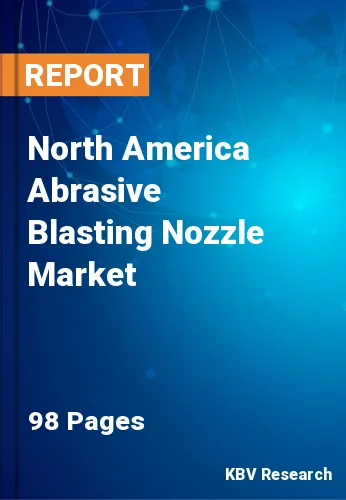North America Abrasive Blasting Nozzle Market