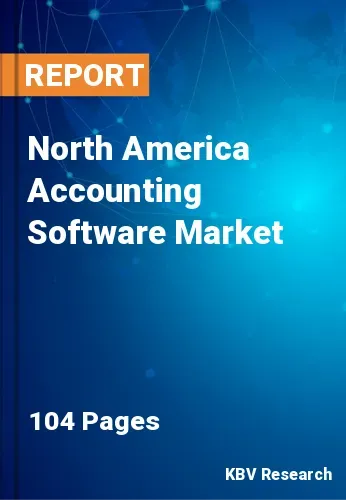 North America Accounting Software Market Size & Share to 2028