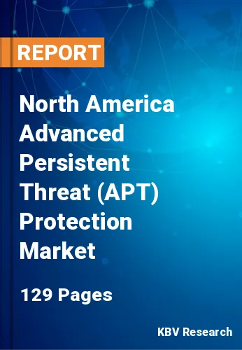 North America Advanced Persistent Threat (APT) Protection Market