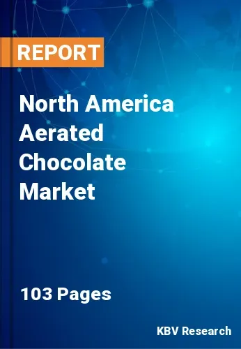 North America Aerated Chocolate Market Size, Share to 2031