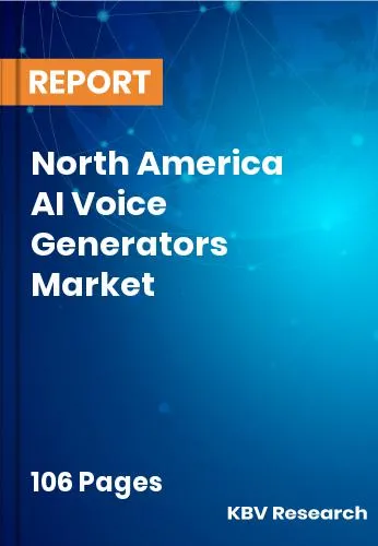 North America AI Voice Generators Market Size | Share 2031