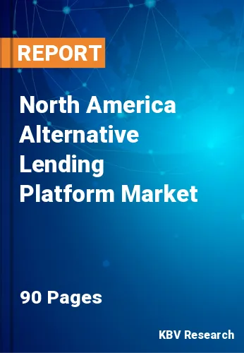 North America Alternative Lending Platform Market Size, 2028