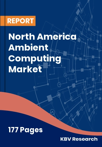 North America Ambient Computing Market Size Report | 2032