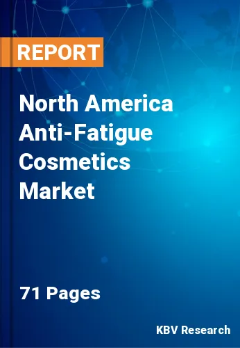 North America Anti-Fatigue Cosmetics Market Size Report 2025