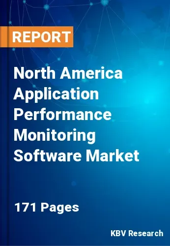 North America Application Performance Monitoring Software Market