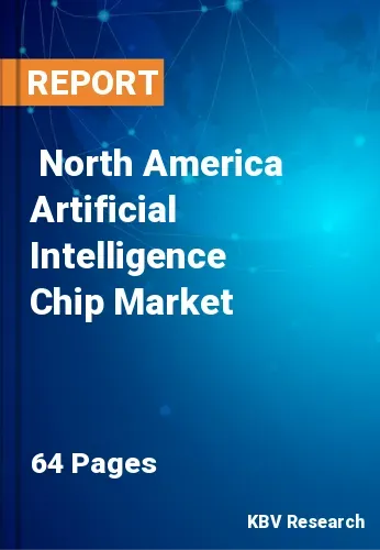  North America Artificial Intelligence Chip Market Size, Analysis, Growth