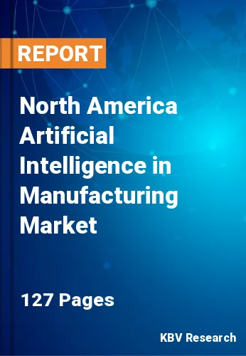 North America Artificial Intelligence in Manufacturing Market