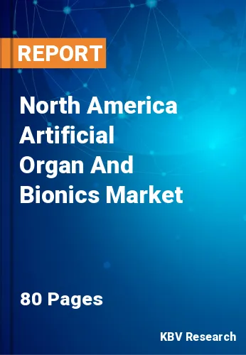 North America Artificial Organ And Bionics Market