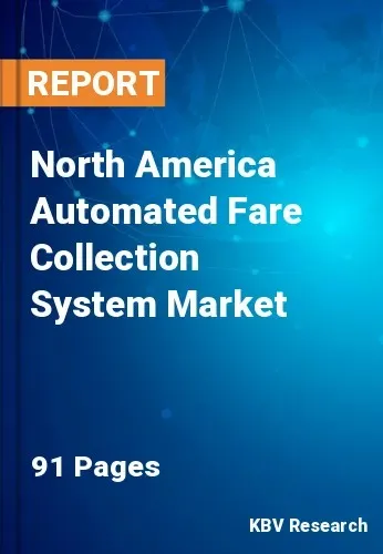 North America Automated Fare Collection System Market