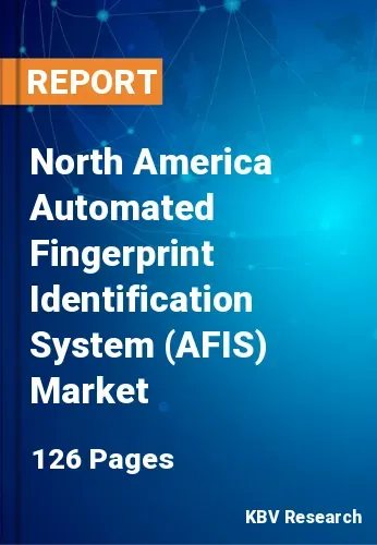 North America Automated Fingerprint Identification System (AFIS) Market