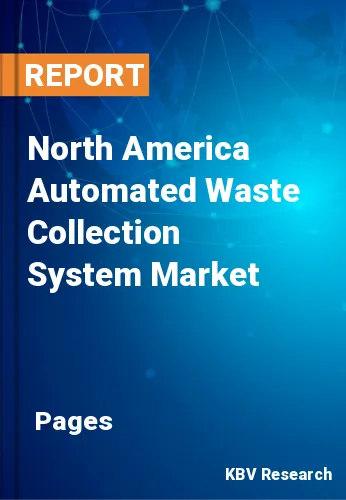 North America Automated Waste Collection System Market Size, 2028