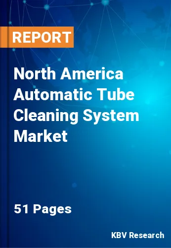 North America Automatic Tube Cleaning System Market