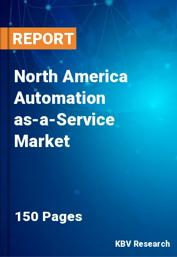North America Automation-as-a-Service Market Size to 2031