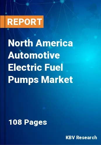 North America Automotive Electric Fuel Pumps Market Size 2031