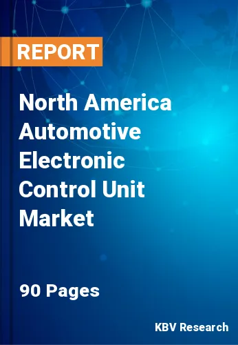 North America Automotive Electronic Control Unit Market Size, 2028