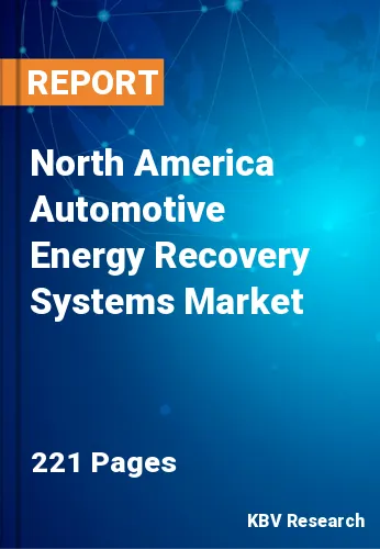 North America Automotive Energy Recovery Systems Market Size, Analysis, Growth
