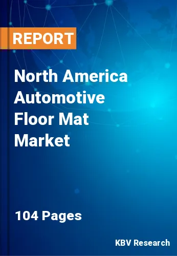 North America Automotive Floor Mat Market Size, Share by 2030