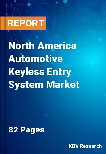 North America Automotive Keyless Entry System Market Size by 2028