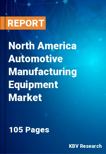 North America Automotive Manufacturing Equipment Market Size, 2030