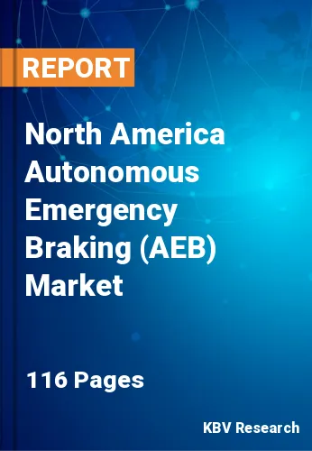 North America Autonomous Emergency Braking (AEB) Market Size, 2030
