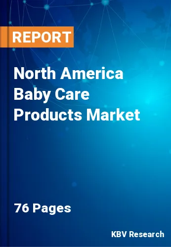 North America Baby Care Products Market
