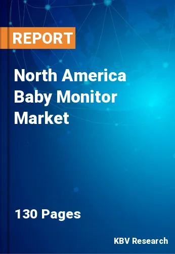 North America Baby Monitor Market Size & Forecast to 2030