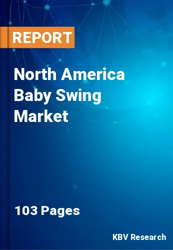 North America Baby Swing Market Size | Forecast 2031