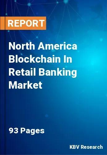 North America Blockchain In Retail Banking Market Size, 2028
