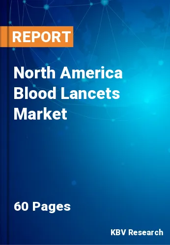 North America Blood Lancets Market Size & Share Report 2025