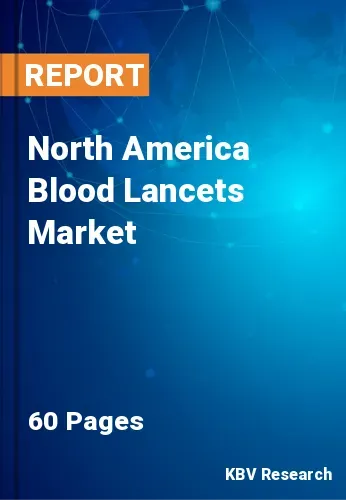 North America Blood Lancets Market Size & Share Report 2025