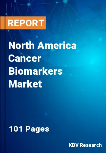 North America Cancer Biomarkers Market Size, Share to 2028