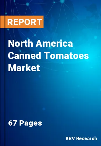 North America Canned Tomatoes Market Size & Demand By 2027