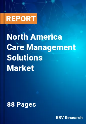 North America Care Management Solutions Market Size by 2028