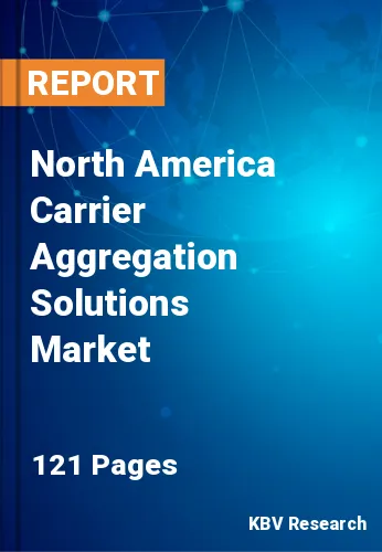 North America Carrier Aggregation Solutions Market Size, 2029
