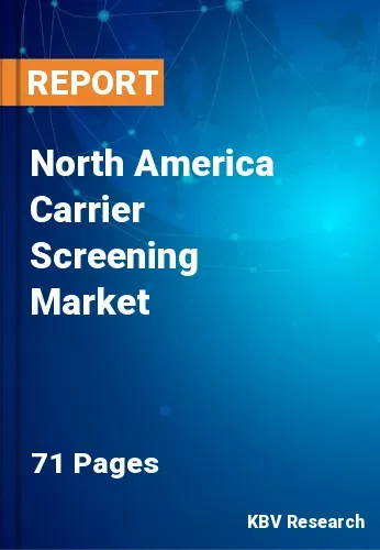 North America Carrier Screening Market Size & Forecast to 2027