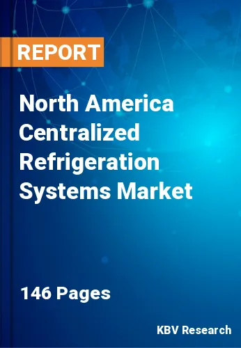 North America Centralized Refrigeration Systems Market Size, 2030