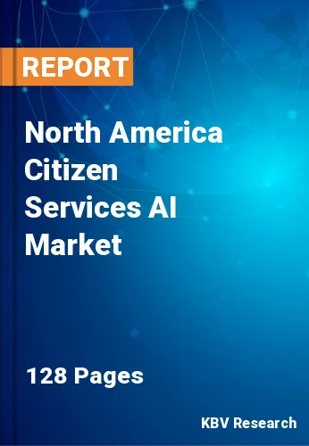 North America Citizen Services AI Market Size by 2022-2028