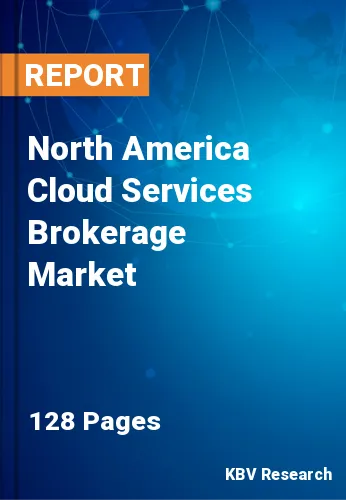 North America Cloud Services Brokerage Market