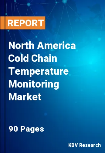 North America Cold Chain Temperature Monitoring Market