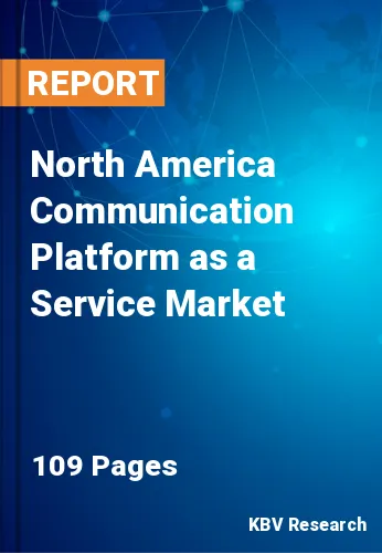 North America Communication Platform as a Service Market