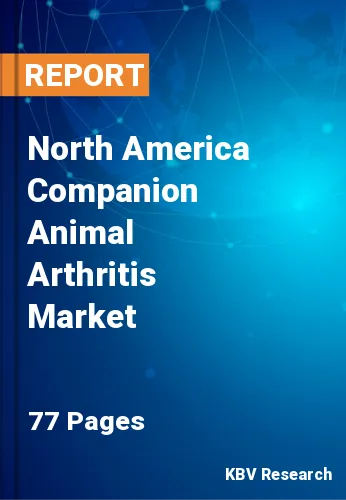 North America Companion Animal Arthritis Market Size, 2028